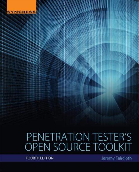 Penetration Tester's Open Source Toolkit (e-bog) af Faircloth, Jeremy