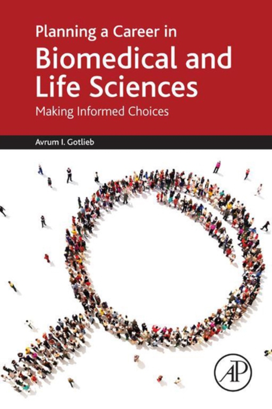 Planning a Career in Biomedical and Life Sciences (e-bog) af Gotlieb, Avrum I.