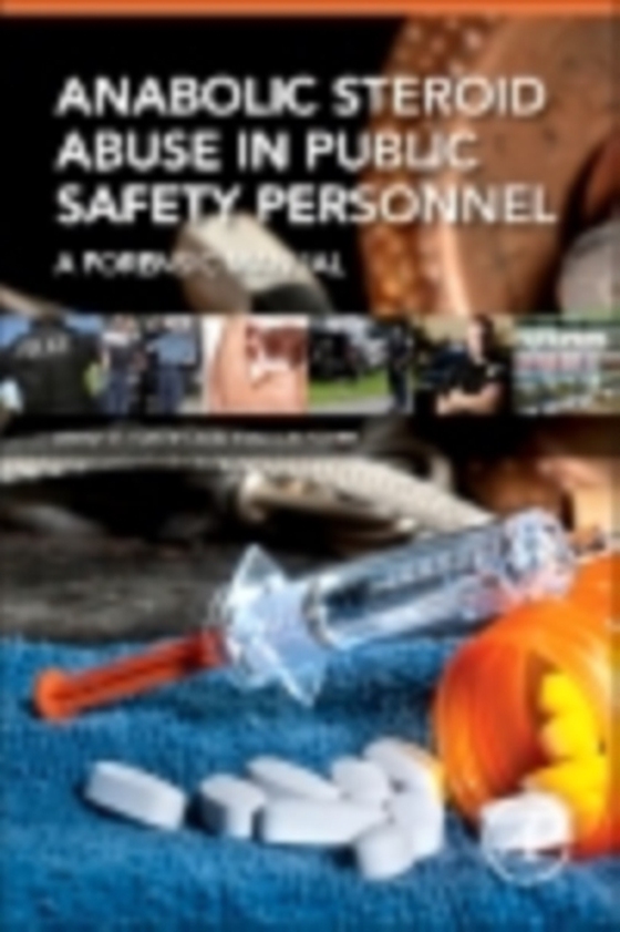 Anabolic Steroid Abuse in Public Safety Personnel