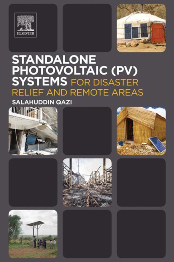 Standalone Photovoltaic (PV) Systems for Disaster Relief and Remote Areas (e-bog) af Qazi, Salahuddin