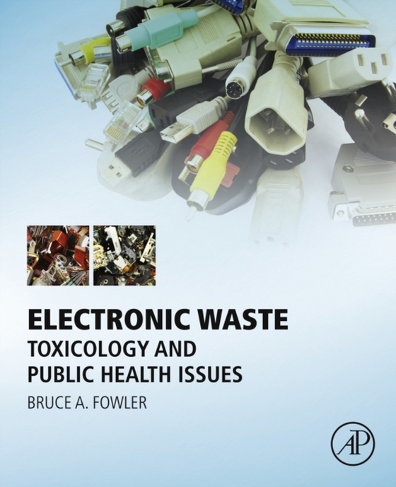 Electronic Waste (e-bog) af Fowler, Bruce A.