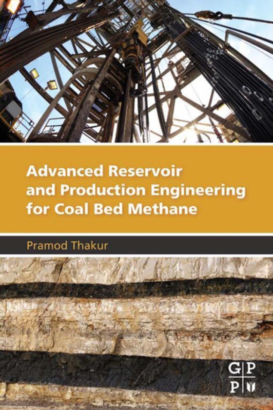 Advanced Reservoir and Production Engineering for Coal Bed Methane (e-bog) af Thakur, Pramod