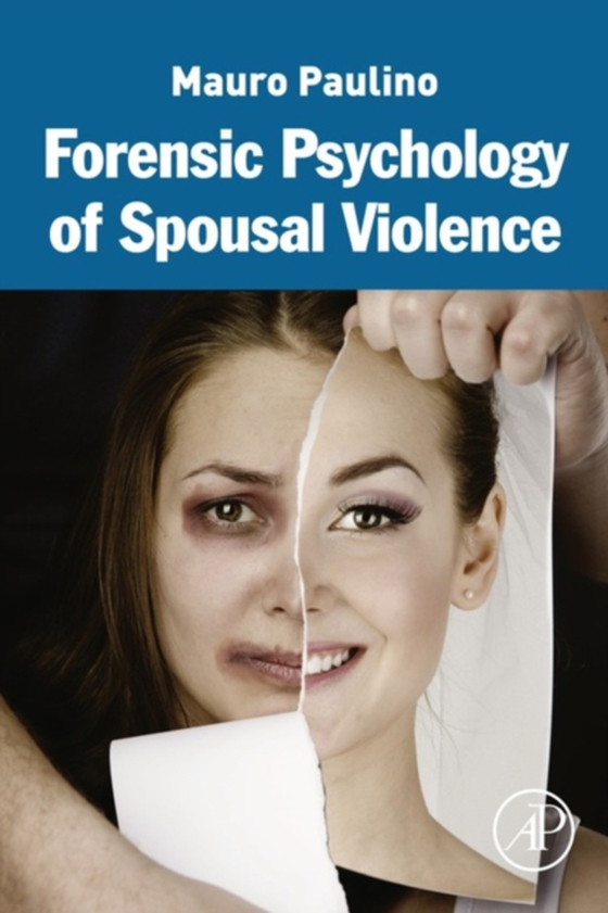 Forensic Psychology of Spousal Violence (e-bog) af Paulino, Mauro