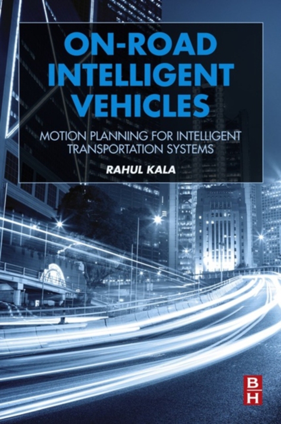 On-Road Intelligent Vehicles (e-bog) af Kala, Rahul