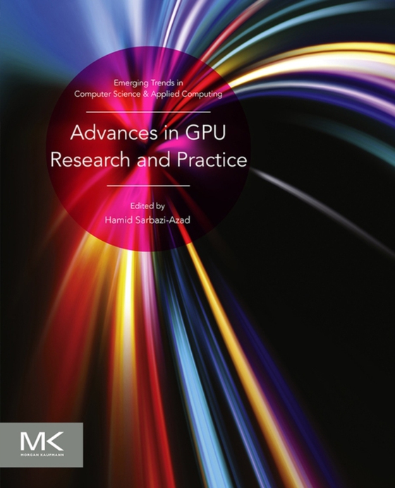 Advances in GPU Research and Practice (e-bog) af Sarbazi-Azad, Hamid