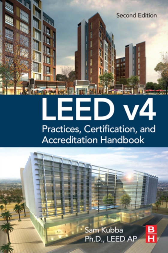 LEED v4 Practices, Certification, and Accreditation Handbook (e-bog) af Kubba, Sam