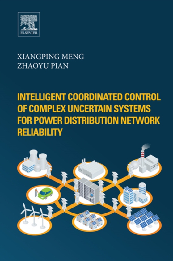 Intelligent Coordinated Control of Complex Uncertain Systems for Power Distribution and Network Reliability (e-bog) af Pian, Zhaoyu