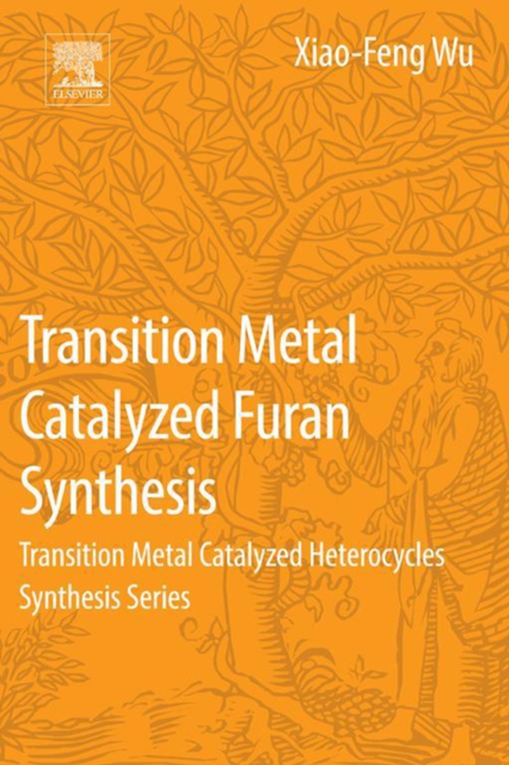 Transition Metal Catalyzed Furans Synthesis (e-bog) af Wu, Xiao-Feng