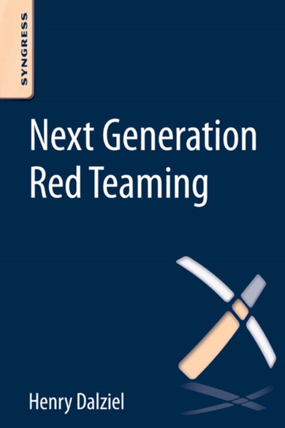 Next Generation Red Teaming (e-bog) af Dalziel, Henry