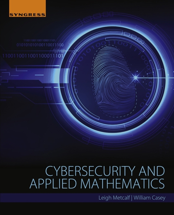 Cybersecurity and Applied Mathematics (e-bog) af Casey, William