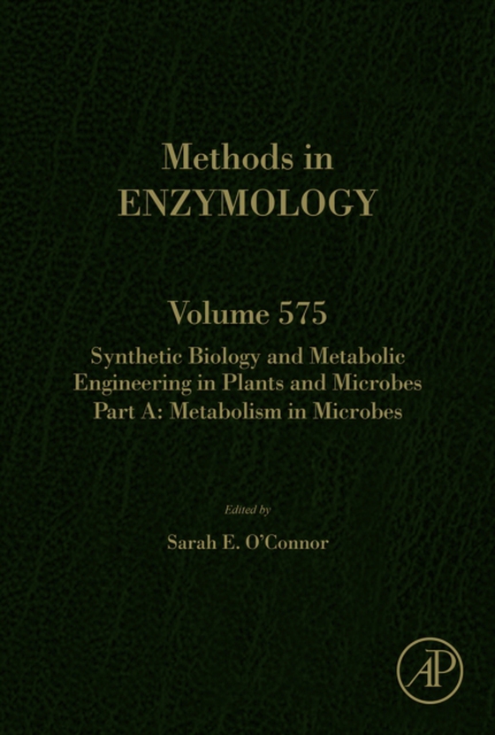 Synthetic Biology and Metabolic Engineering in Plants and Microbes Part A: Metabolism in Microbes (e-bog) af -