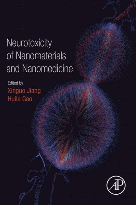 Neurotoxicity of Nanomaterials and Nanomedicine (e-bog) af -