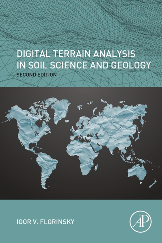 Digital Terrain Analysis in Soil Science and Geology (e-bog) af Florinsky, Igor