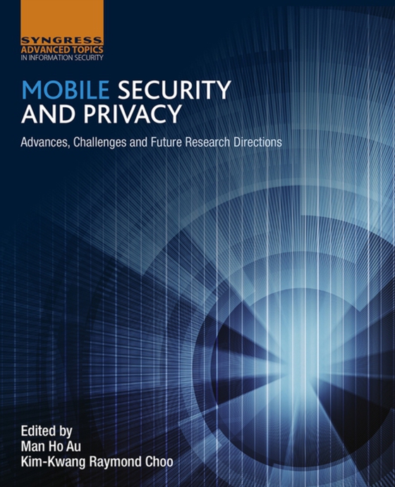 Mobile Security and Privacy (e-bog) af Choo, Raymond