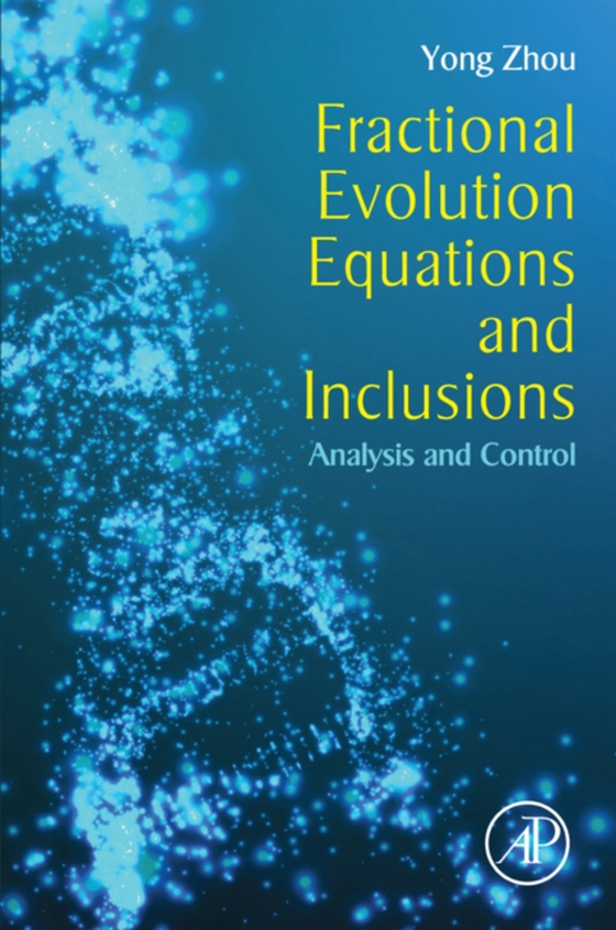 Fractional Evolution Equations and Inclusions (e-bog) af Zhou, Yong