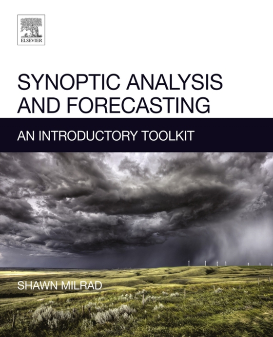 Synoptic Analysis and Forecasting (e-bog) af Milrad, Shawn