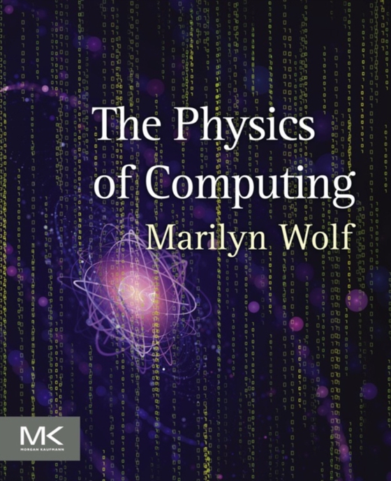 Physics of Computing (e-bog) af Wolf, Marilyn