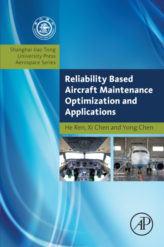Reliability Based Aircraft Maintenance Optimization and Applications (e-bog) af Chen, Yong