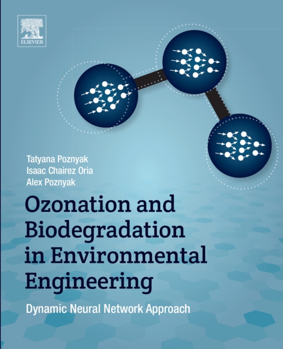 Ozonation and Biodegradation in Environmental Engineering (e-bog) af Poznyak, Alexander S.