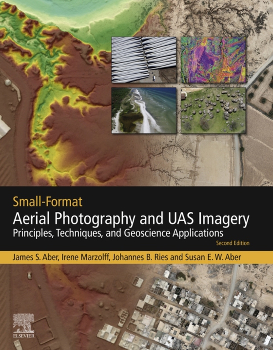 Small-Format Aerial Photography and UAS Imagery (e-bog) af Aber, Susan Elizabeth Ward