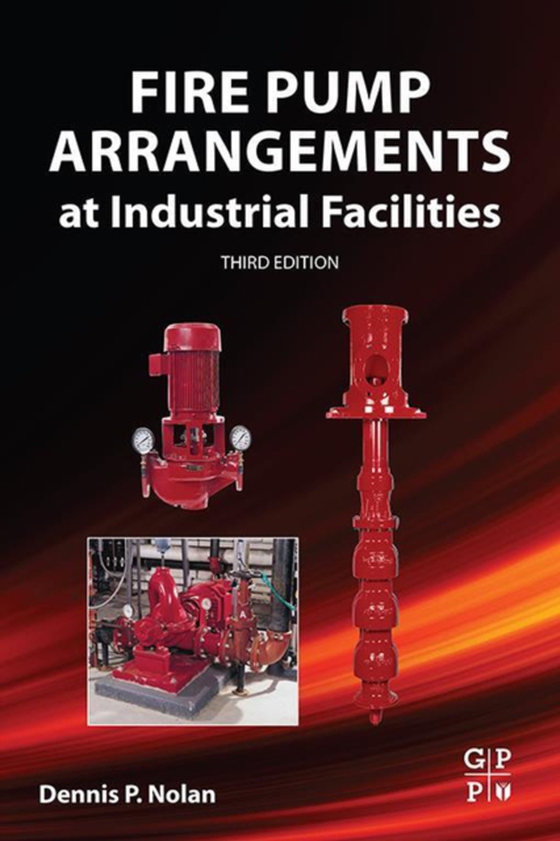 Fire Pump Arrangements at Industrial Facilities (e-bog) af Nolan, Dennis P.