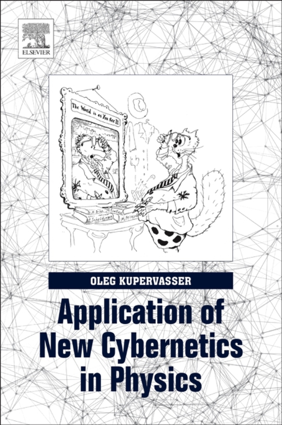 Application of New Cybernetics in Physics (e-bog) af Kupervasser, Oleg