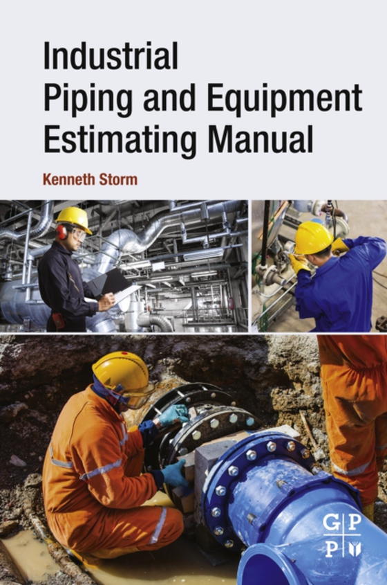 Industrial Piping and Equipment Estimating Manual (e-bog) af Storm, Kenneth