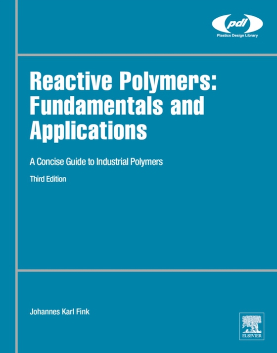 Reactive Polymers: Fundamentals and Applications (e-bog) af Fink, Johannes Karl