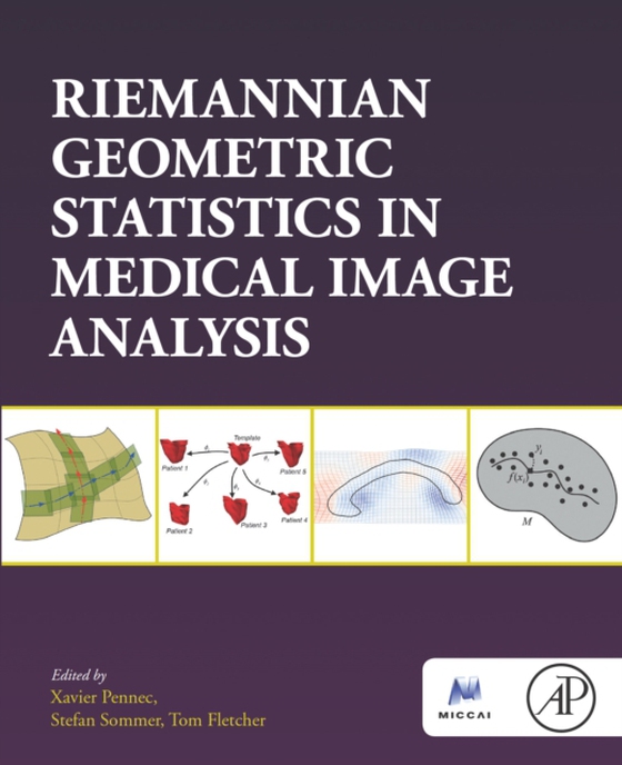 Riemannian Geometric Statistics in Medical Image Analysis (e-bog) af -