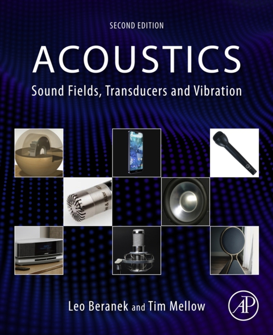 Acoustics: Sound Fields, Transducers and Vibration (e-bog) af Mellow, Tim