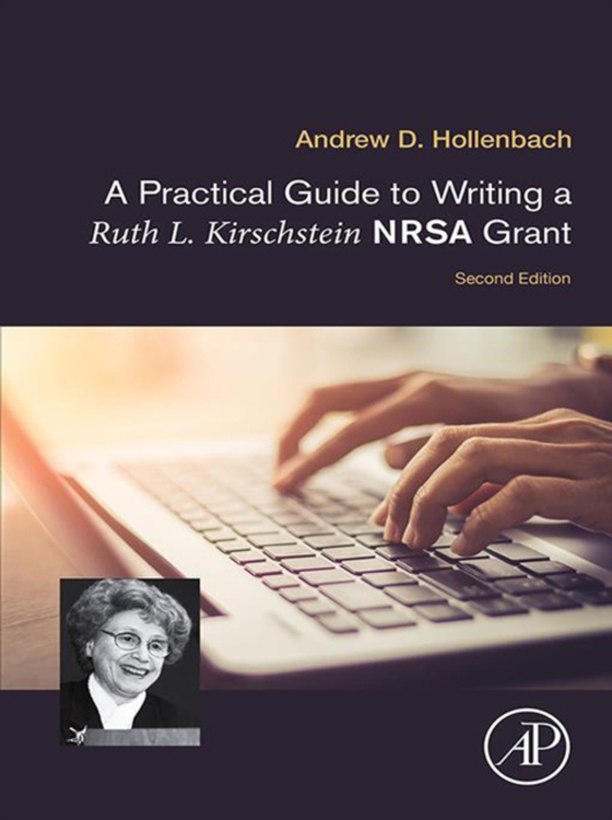 Practical Guide to Writing a Ruth L. Kirschstein NRSA Grant (e-bog) af Hollenbach, Andrew D.