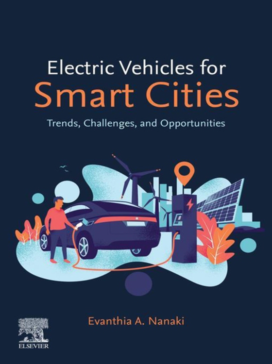 Electric Vehicles for Smart Cities (e-bog) af Nanaki, Evanthia A.