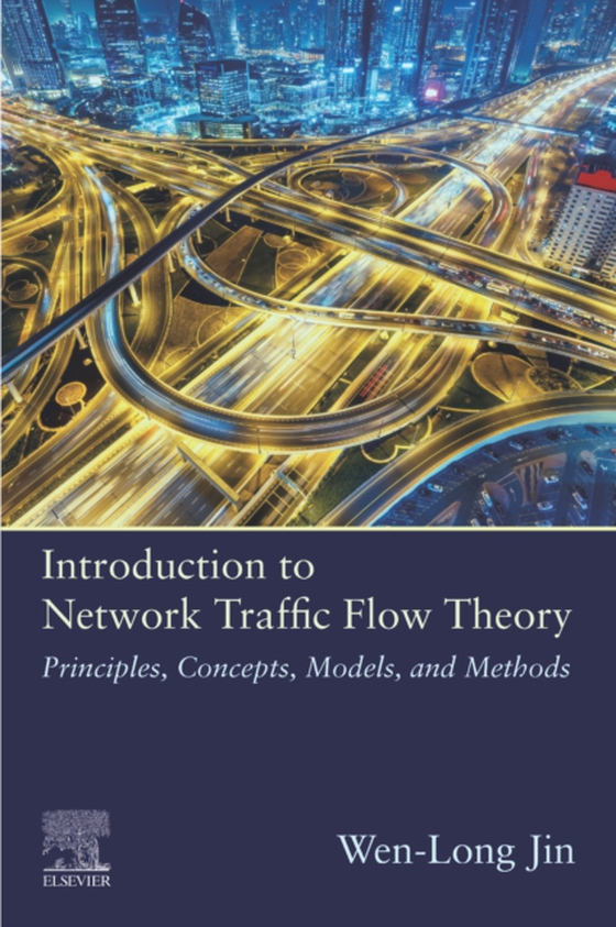 Introduction to Network Traffic Flow Theory (e-bog) af Jin, Wen-Long