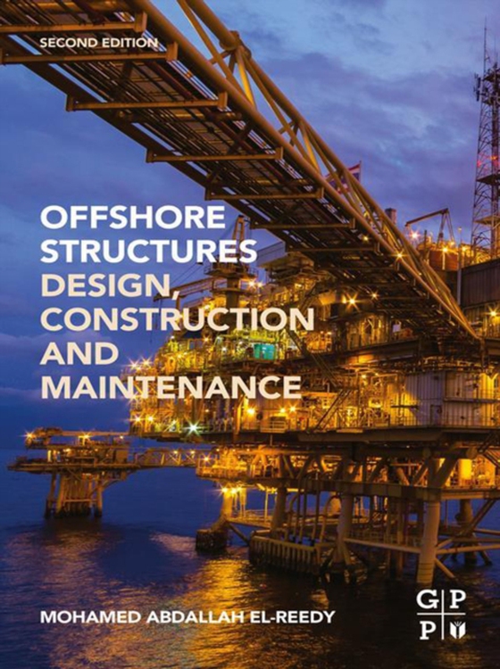 Offshore Structures (e-bog) af El-Reedy, Mohamed A.