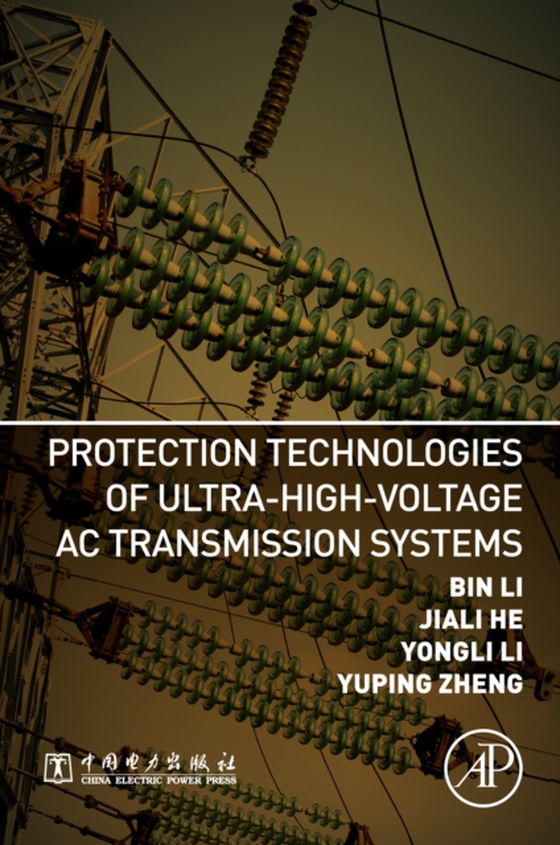 Protection Technologies of Ultra-High-Voltage AC Transmission Systems