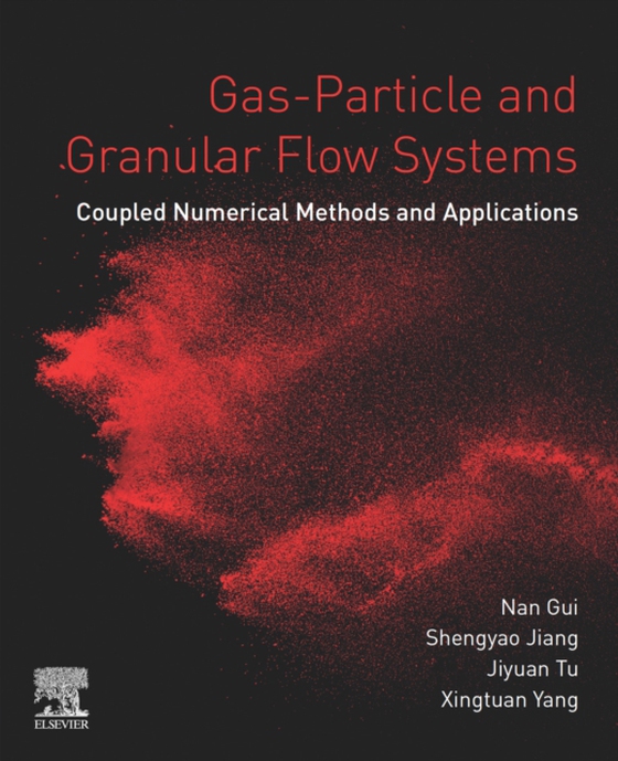 Gas-Particle and Granular Flow Systems (e-bog) af Yang, Xingtuan