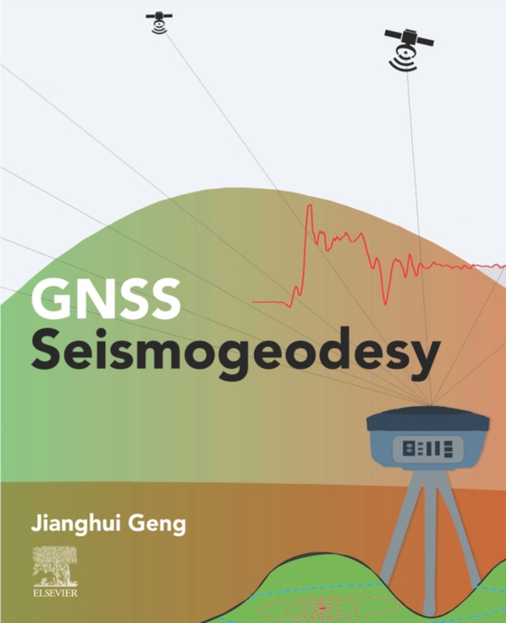 GNSS Seismogeodesy (e-bog) af Geng, Jianghui