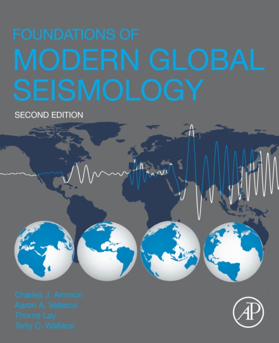 Foundations of Modern Global Seismology (e-bog) af Wallace, Terry C.