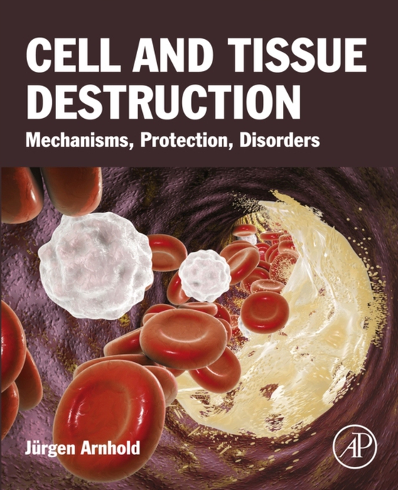 Cell and Tissue Destruction (e-bog) af Arnhold, Jurgen