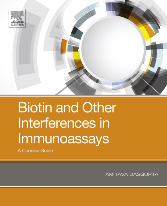 Biotin and Other Interferences in Immunoassays (e-bog) af Dasgupta, Amitava