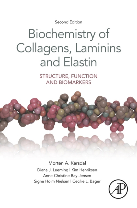 Biochemistry of Collagens, Laminins and Elastin (e-bog) af Karsdal, Morten