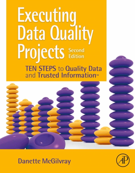 Executing Data Quality Projects (e-bog) af McGilvray, Danette