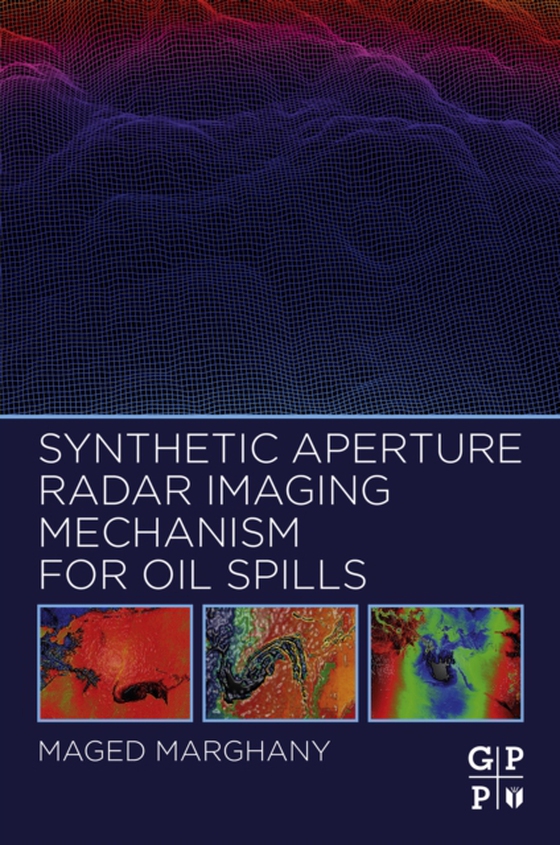 Synthetic Aperture Radar Imaging Mechanism for Oil Spills