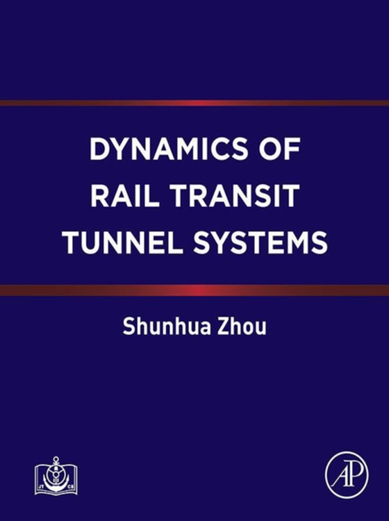 Dynamics of Rail Transit Tunnel Systems (e-bog) af Zhou, Shunhua