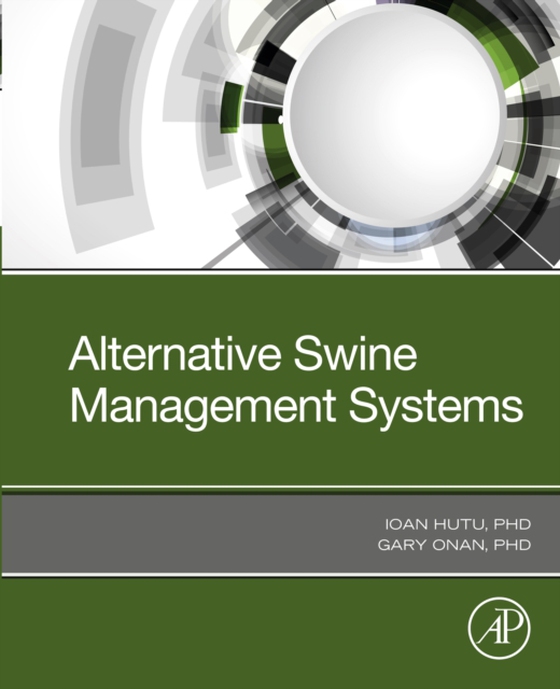 Alternative Swine Management Systems (e-bog) af Onan, Gary