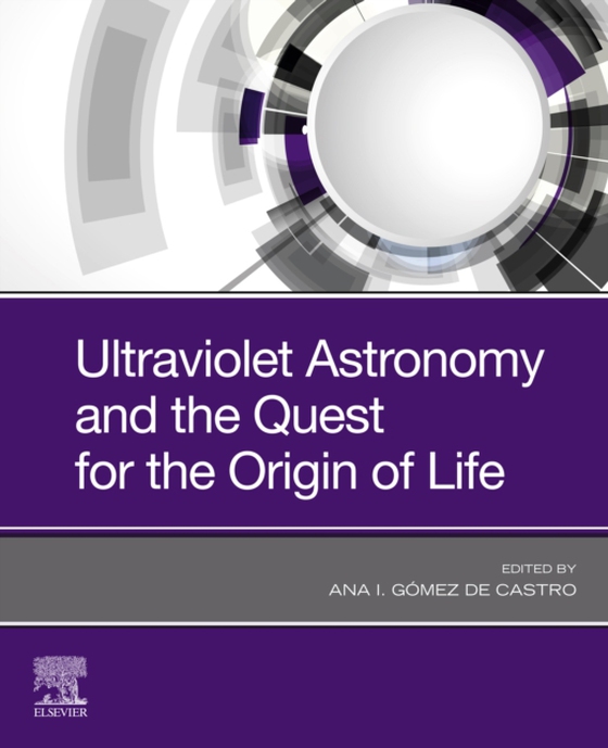 Ultraviolet Astronomy and the Quest for the Origin of Life (e-bog) af -