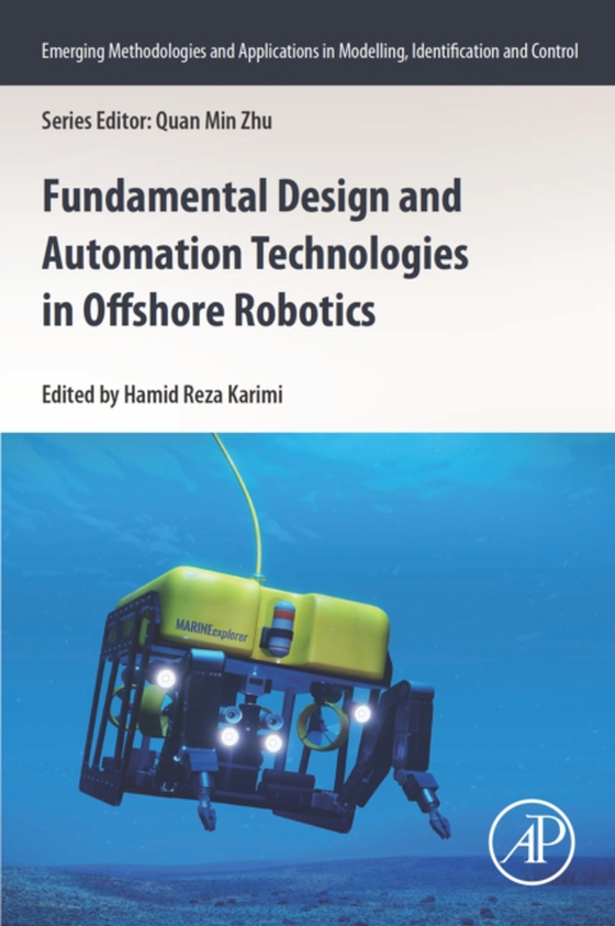 Fundamental Design and Automation Technologies in Offshore Robotics (e-bog) af -