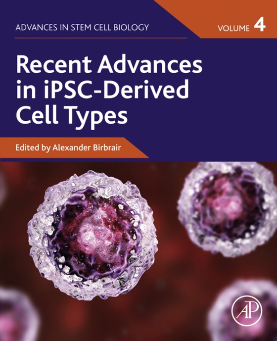 Recent Advances in iPSC-Derived Cell Types (e-bog) af -