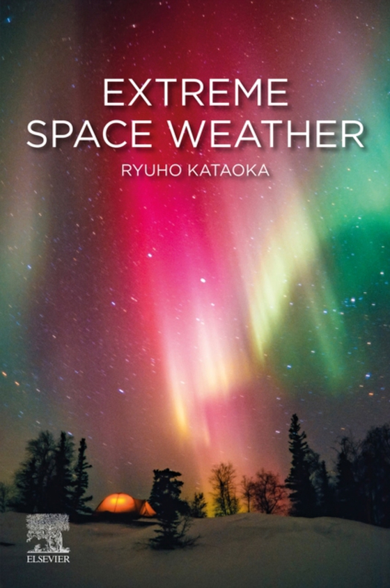 Extreme Space Weather (e-bog) af Kataoka, Ryuho