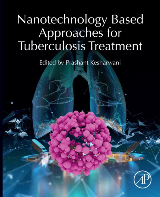 Nanotechnology Based Approaches for Tuberculosis Treatment (e-bog) af -